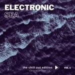 cover: Various - Electronic Sea (The Chill Out Edition), Vol 1