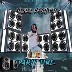 cover: Vibes Machine - Party Time