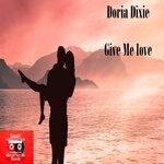 cover: Doria Dixie - Give Me Love (Original Mix)