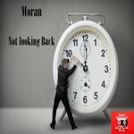 cover: Moran - Not Looking Back (Original Mix)