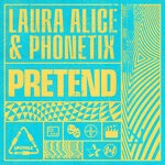 cover: Laura Alice|Phonetix - Pretend (Extended Mix)