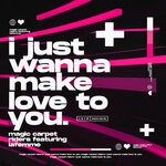 cover: Lafemme - I Just Wanna Make Love To You (Extended Mix)