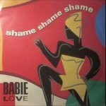 cover: Baby Love - Shame, Shame, Shame (Single Club Mix)