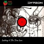 cover: Dypzon - Looking 4 The True Love