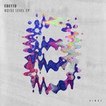 cover: Edetto - Noise Level EP