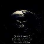 cover: Patrick Muller - Dark World (Raos Remix)