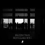 cover: Protyv|Kir? ??? - Balcony Talks