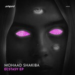 cover: Mohaad Shakiba - Ecstasy EP