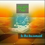 cover: Juan Nw - To The Basement