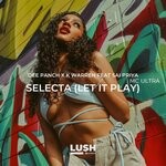 cover: Dee Panch|K Warren|Sai Priya - Selecta (Let It Play)