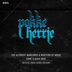 cover: Masters Of Noise|The Ultimate Warlords - Come Closer 2022 (Official Pokke Herrie Anthem) (Remixes)