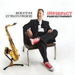 cover: Keith O'rourke - Imperfect Perfectionist