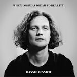 cover: Hannes Bennich - When Losing A Dream To Reality