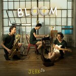 cover: Jerk - Bloom