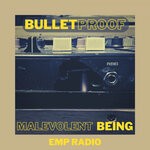 cover: Malevolent Being - Bulletproof