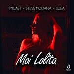 cover: Lizea|Micast|Steve Modana - Moi Lolita