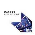 cover: Mark Us - Let's Do This