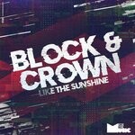 cover: Block & Crown - Like The Sunshine