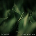 cover: Thomas Lemmer - The World Belongs To Us