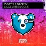 cover: Dropixx|Ziggy X - Since U Been Gone