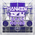 cover: Dj Tortu|Hankook - Bass Noisy