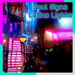 cover: Soul Signa - Latino Lights