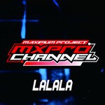 cover: Mxpro Channel - Lalala