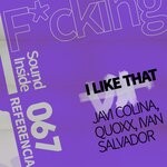 cover: Ivan Salvador|Javi Colina|Quoxx - I Like That