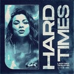 cover: Lady Bee|The Melody Men - Hard Times