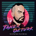 cover: Taner Ozturk - You're My Heart, You're My Soul