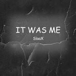 cover: Slaax - It Was Me (Original Mix)