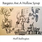 cover: Moff Skellington - Bargains Are A Hollow Syrup