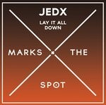 cover: Jedx - Lay It All Down