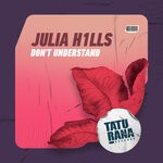 cover: Julia H1lls - Don't Understand (Extended Mix)