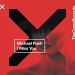 cover: Michael Push - I Miss You