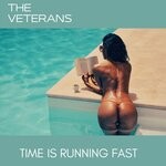 cover: The Veterans - Time Is Running Fast