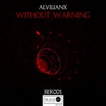 cover: Alvilianx - Without Warning