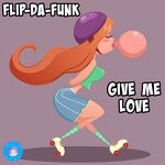 cover: Flip-da-funk - Give Me Love