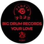 cover: Big Drum Records - Your Love