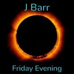 cover: J Barr - Friday Evening