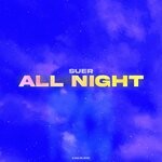 cover: Suer - All Night