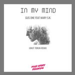 cover: Gus One|Mary S.k. - In My Mind (Umut Torun Remix)