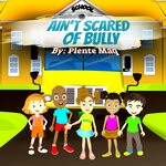 cover: Plente Maq - Ain't Scared Of Bully