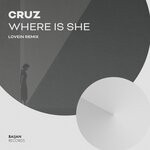 cover: CruZ - Where Is She (LOVEIN Remix)