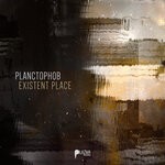 cover: Planctophob - Existent Place