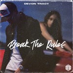 cover: Devon Tracy - Break The Rules (Explicit)