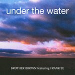 cover: Brother Brown|Frank'ee - Under The Water