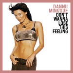 cover: Dannii Minogue - Don't Wanna Lose This Feeling