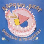 cover: Bronski Beat - Hundreds & Thousands