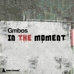 cover: Gmbos - In The Moment